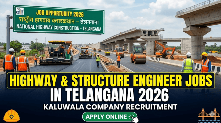 Highway & Structure Engineer Jobs in Telangana 2026 – Apply Online for Kaluwala Company Recruitment 13 Highway & Structure Engineer Jobs in Telangana 2026 – Apply Online for Kaluwala Company Recruitment
