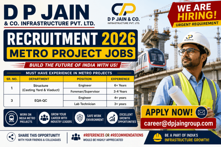 D P Jain Recruitment 2026: Metro Project Jobs for Engineers, Supervisors & Lab Technicians | Apply Now