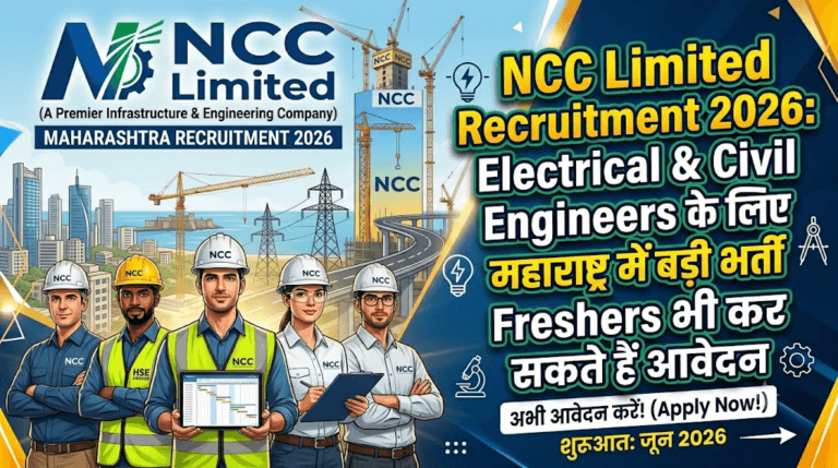 NCC Limited Recruitment 2026: Electrical & Civil Engineers के लिए महाराष्ट्र में बड़ी भर्ती, Freshers भी कर सकते हैं आवेदन 9 NCC Limited Recruitment 2026: Electrical & Civil Engineers