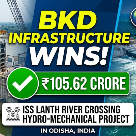 BKD Infrastructure Wins ₹105.62 Crore ISS Lanth River Crossing Hydro-Mechanical Project in Odisha 61 BKD Infrastructure Wins ₹105.62 Crore ISS Lanth River Crossing Hydro-Mechanical Project in Odisha