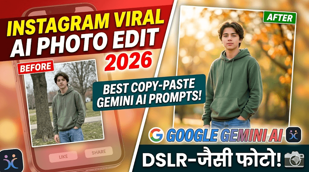 Instagram Viral Google Gemini AI Photo Editing Prompt 2026: DSLR जैसी फोटो बनाने के लिए Best Copy-Paste AI Prompts