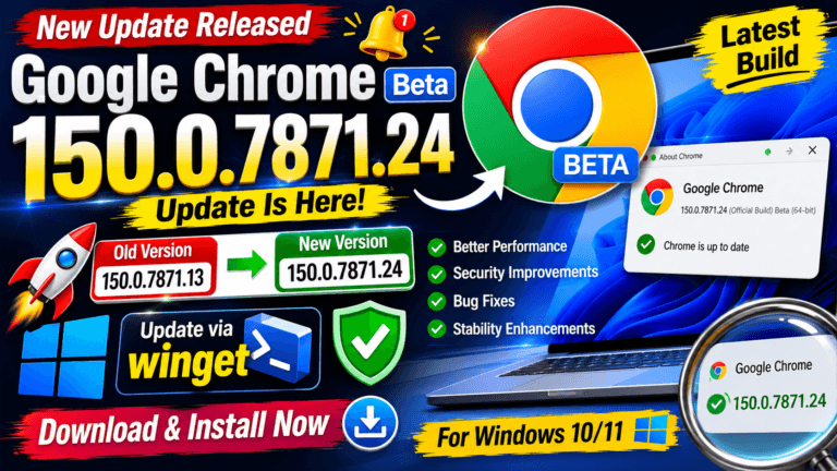 Google Chrome Beta 150.0.7871.24 Update Released – New Features, Security Improvements & Download Guide 1 Google Chrome Beta 150.0.7871.24 Update Released