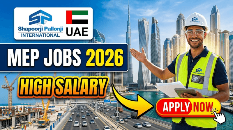 Shapoorji Pallonji UAE MEP Recruitment 2026: High-Rise, Villa & Hospital Projects में निकली शानदार नौकरी, GCC Experience Mandatory