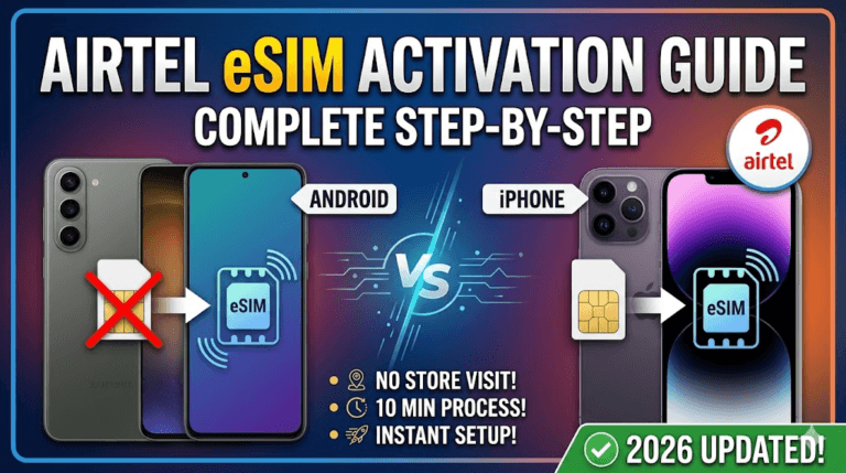 Airtel eSIM Activation Guide 2026: Complete Step-by-Step Process for Android & iPhone