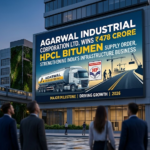 Agarwal Industrial Wins ₹478 Crore HPCL Bitumen Supply Contract in 2026