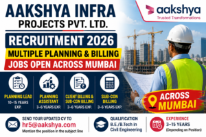 Aakshya Infra Projects Recruitment 2026: Multiple Planning & Billing Jobs Open Across Mumbai