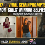 Gemini Prompts for Girls Mirror Selfies