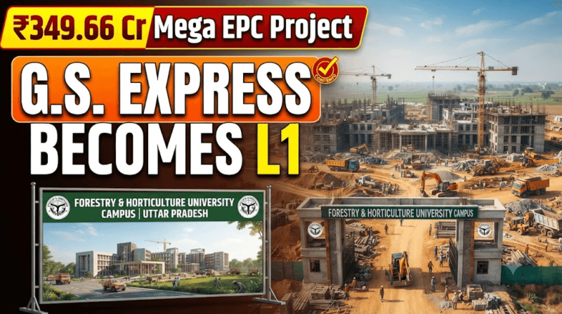 G.S. Express Pvt. Ltd. Becomes L1 Bidder for ₹349.66 Crore Forestry & Horticulture University EPC Project in Uttar Pradesh