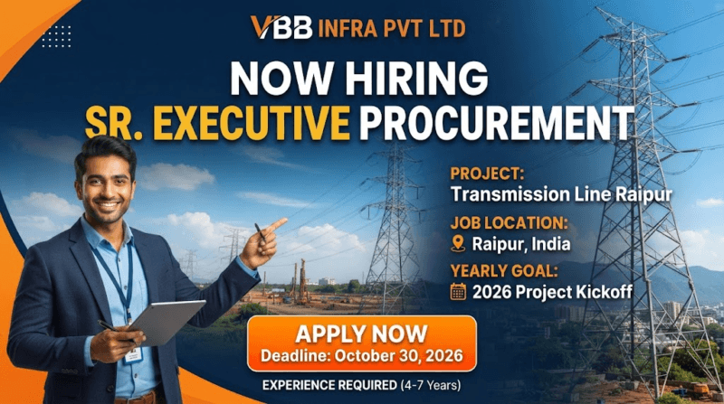 Sr Executive Procurement Recruitment 2026: VBB Infra Pvt Ltd Hiring for Transmission Line Project in Raipur – Apply Now