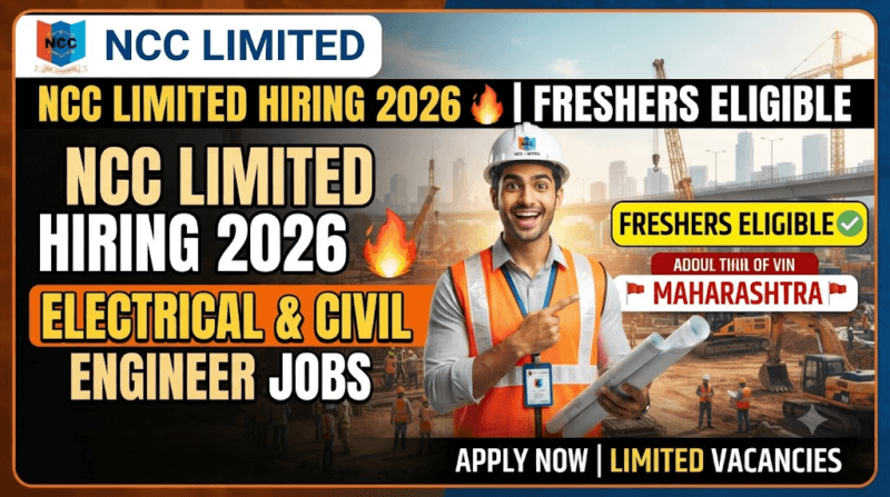 NCC Limited Recruitment 2026: Electrical & Civil Engineer Jobs in Maharashtra, Freshers Can Apply