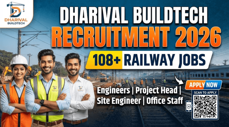 Dharival Buildtech Limited Recruitment 2026: 108+ Railway Project Vacancies Announced for Engineers, Project Managers, Site Engineers & More