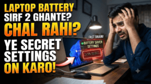 Laptop Battery Jaldi Khatam Ho Rahi Hai? 10 Proven Tips Jisse Battery Backup 2X Tak Improve Ho Sakta Hai (2026 Guide)